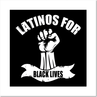 Latinos for black lives Posters and Art